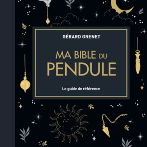 Ma bible du pendule